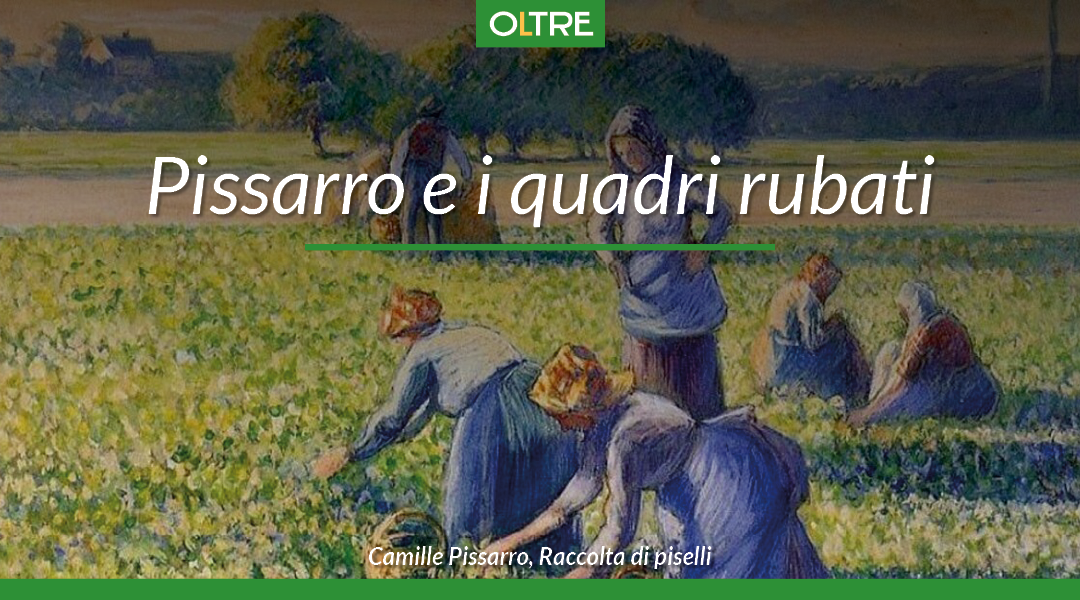 I quadri rubati di Pissarro