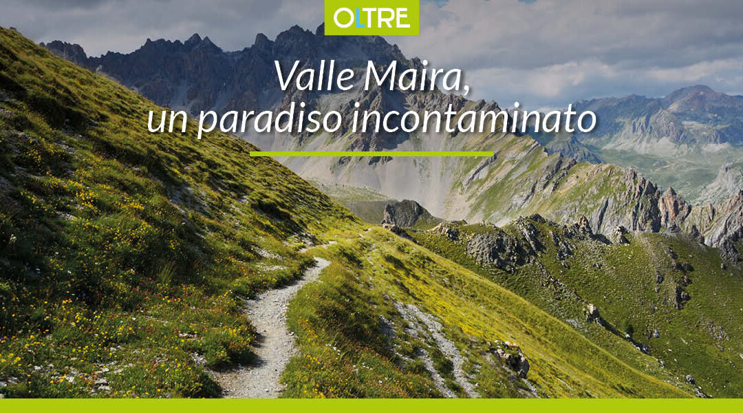 Valle Maira, un paradiso incontaminato