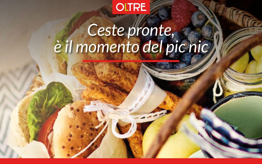 Ceste pronte, è il momento del pic nic